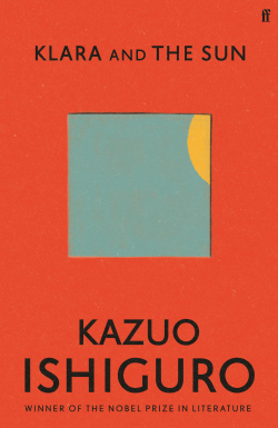 Orange cover image of Kazuo Ishiguro's novel, Klara and the Sun