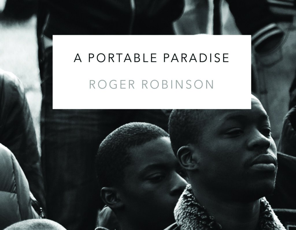 The cover of Roger Robinson's A Portable Paradise