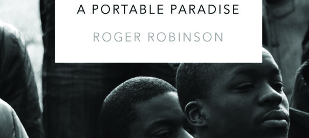 The cover of Roger Robinson's A Portable Paradise