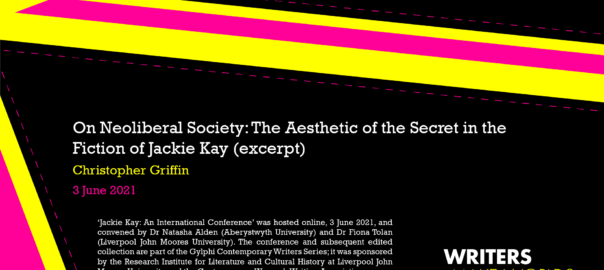 C. J. Griffin - 'On Neoliberal Society: The Aesthetic of the Secret in the Fiction of Jackie Kay'