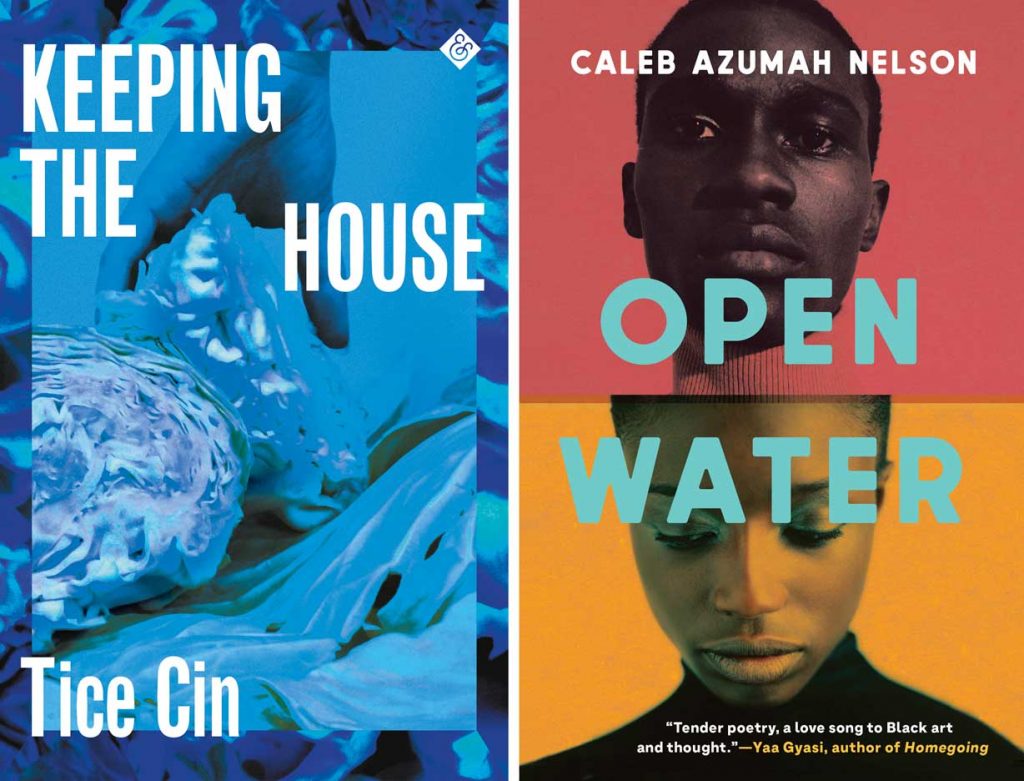 The covers of Tice Cin's Keeping the House (left) and Caleb Azumah Nelson's Open Water (Right)